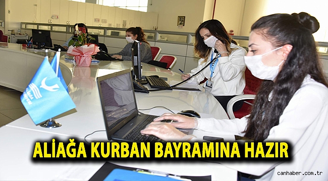 ALİAĞA KURBAN BAYRAMINA HAZIR