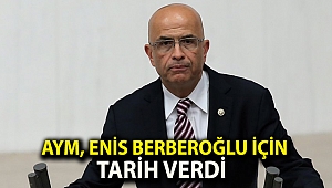 AYM, Enis Berberoğlu için tarih verdi