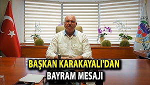 Başkan Karakayalı'dan bayram mesajı