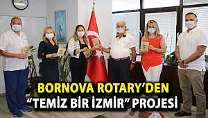 BORNOVA ROTARY’DEN “TEMİZ BİR İZMİR” PROJESİ