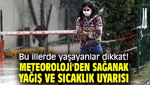 Bu illerde yaşayanlar dikkat! Meteoroloji'den sağanak yağış ve sıcaklık uyarısı