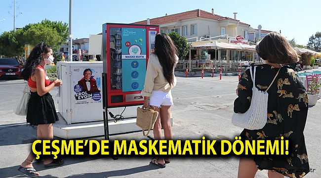 Çeşme’de Maskematik dönemi!