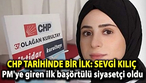 CHP tarihinde bir ilk: Sevgi Kılıç PM'ye giren ilk başörtülü siyasetçi oldu