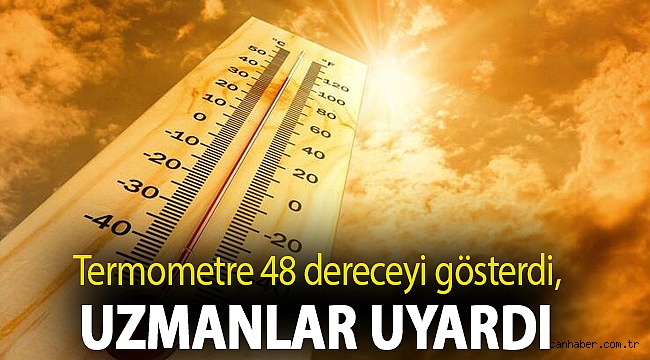 Diyarbakır'da termometre 48 dereceyi gösterdi, uzmanlar uyardı