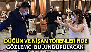 Düğün ve nişan törenlerinde gözlemci bulundurulacak