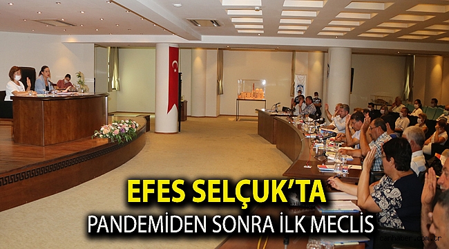 EFES SELÇUK’TA PANDEMİDEN SONRA İLK MECLİS