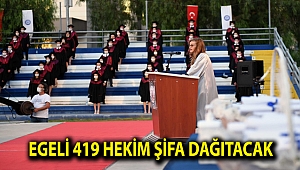 Egeli 419 hekim şifa dağıtacak