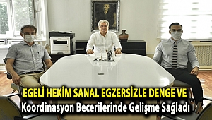 Egeli hekim sanal egzersizle denge ve koordinasyon becerilerinde gelişme sağladı