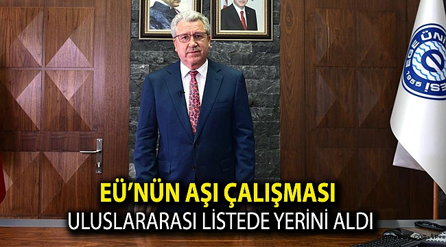 EÜ’nün aşı çalışması uluslararası listede yerini aldı