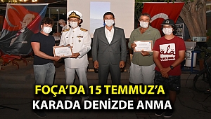 FOÇA’DA 15 TEMMUZ’A KARADA DENİZDE ANMA