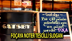FOÇAYA NOTER TESCİLLİ SLOGAN