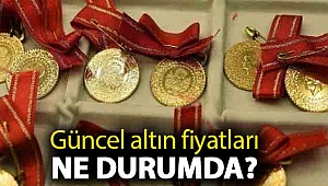 Güncel altın fiyatları ne durumda?