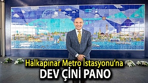 Halkapınar Metro İstasyonu’na dev çini pano
