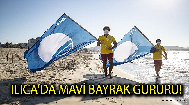 Ilıca’da Mavi Bayrak gururu!