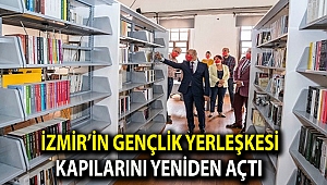 İzmir’in Gençlik Yerleşkesi kapılarını yeniden açtı
