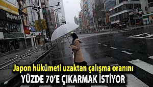 Japon hükumeti uzaktan çalışma oranını yüzde 70’e çıkarmak istiyor