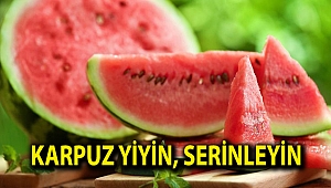 Karpuz yiyin, serinleyin