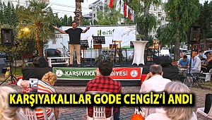 Karşıyakalılar Gode Cengiz’i andı
