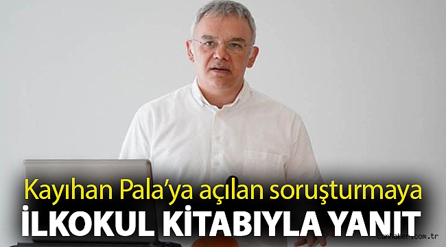 Kayıhan Pala’ya açılan soruşturmaya ilkokul kitabıyla yanıt: Bilim insanının tanımı yazıyor
