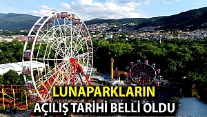 Lunaparkların açılış tarihi belli oldu