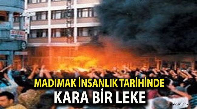 Madımak insanlık tarihinde kara bir leke