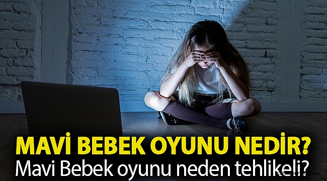 Mavi bebek oyunu nedir? Mavi Bebek oyunu neden tehlikeli?