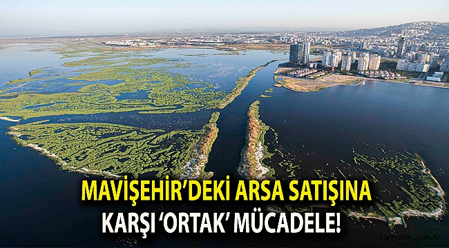 Mavişehir’deki arsa satışına karşı ‘ortak’ mücadele!