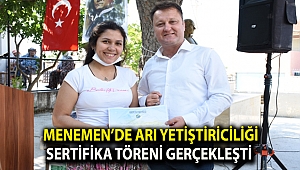 Menemen'de Arı Yetiştiriciliği Sertifika Töreni gerçekleşti