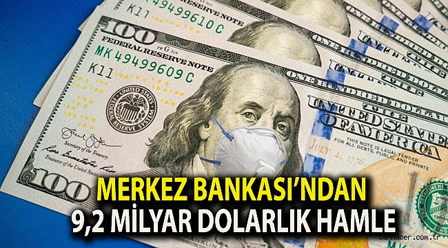 Merkez Bankası’ndan 9,2 milyar dolarlık hamle