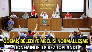 Ödemiş Belediye Meclisi normalleşme döneminde ilk kez toplandı