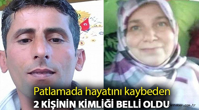 Patlamada hayatını kaybeden 2 kişinin kimliği belli oldu