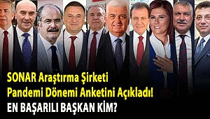 SONAR Araştırma şirketi pandemi dönemi anketini açıkladı! En başarılı başkan kim?