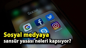 Sosyal medyaya sansür yasası neleri kapsıyor?