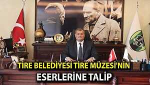 TİRE BELEDİYESİ TİRE MÜZESİ'NİN ESERLERİNE TALİP