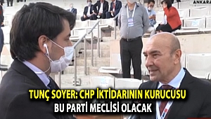 Tunç Soyer: CHP iktidarının kurucusu bu Parti Meclisi olacak