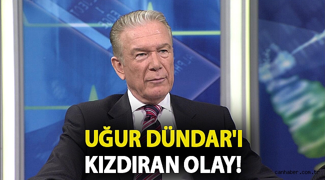 Uğur Dündar'ı kızdıran olay!