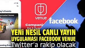 Yeni nesil canlı yayın platformu Facebook Venue Twitter’a rakip olacak!