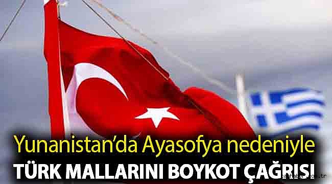 Yunanistan’da Ayasofya nedeniyle Türk mallarını boykot çağrısı