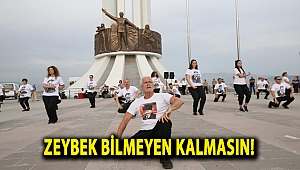 Zeybek bilmeyen kalmasın!