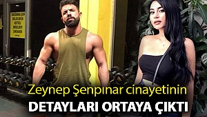 Zeynep Şenpınar cinayetinin detayları ortaya çıktı... Kan donduran vahşet!