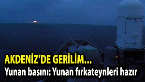 Akdeniz’de gerilim… Yunan basını: Yunan fırkateynleri hazır