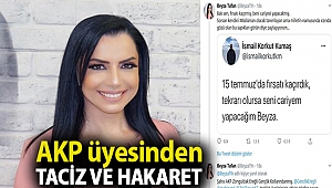 AKP üyesinden taciz ve hakaret