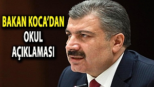 Bakan Koca’dan okul açıklaması: 21 Eylül için hazırlanalım