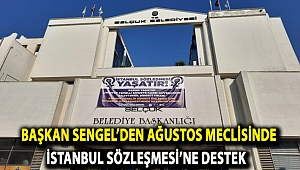 BAŞKAN SENGEL’DEN AĞUSTOS MECLİSİNDE İSTANBUL SÖZLEŞMESİ’NE DESTEK