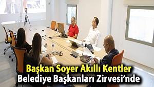 Başkan Soyer Akıllı Kentler Belediye Başkanları Zirvesi’nde