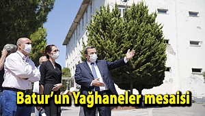 Batur’un Yağhaneler mesaisi