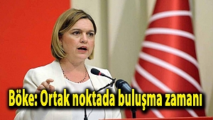 Böke: Ortak noktada buluşma zamanı