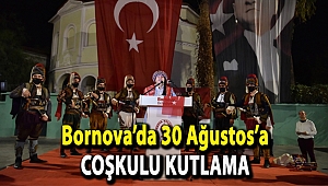 Bornova'da 30 Ağustos'a coşkulu kutlama