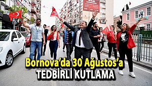 Bornova’da 30 Ağustos’a tedbirli kutlama