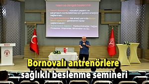 Bornovalı antrenörlere sağlıklı beslenme semineri